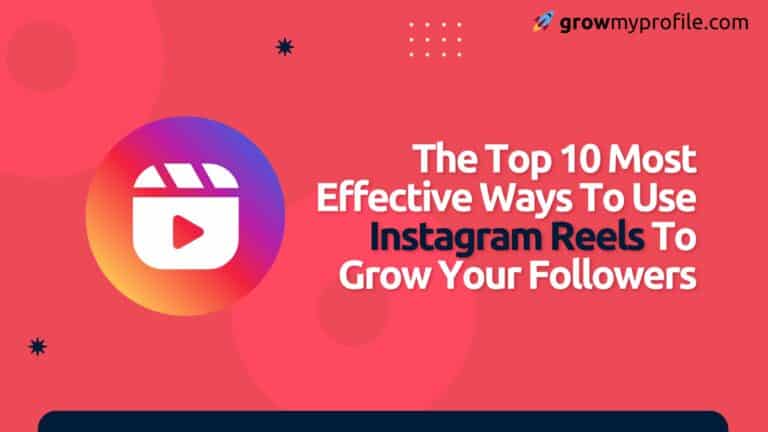 The Top 10 Most Effective Ways To Use Instagram Reels To Grow Your ...